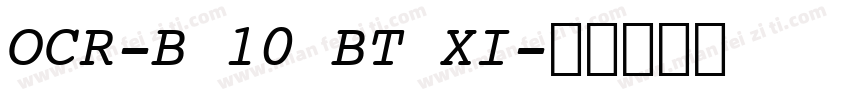 OCR-B 10 BT XI字体转换